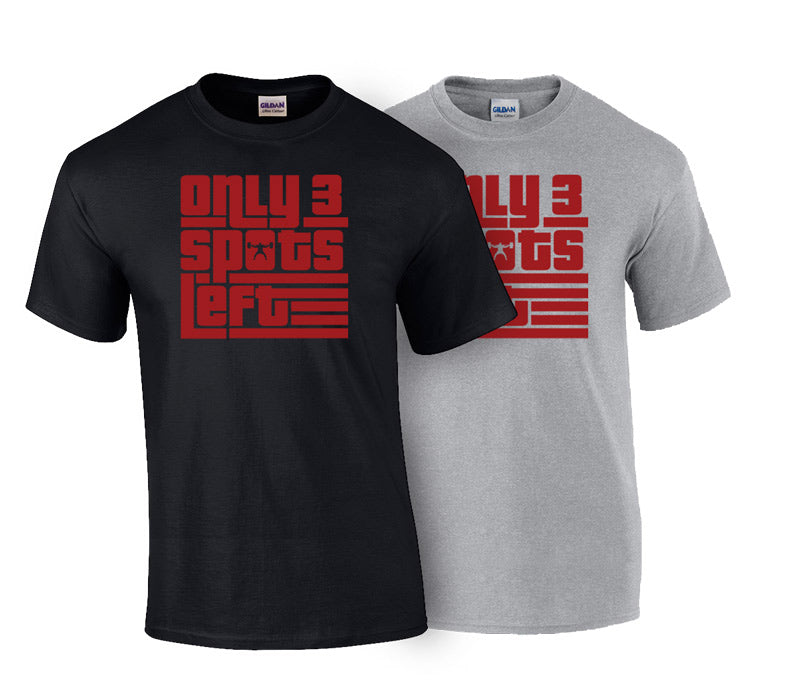 Only 3 Spots Left T-Shirt