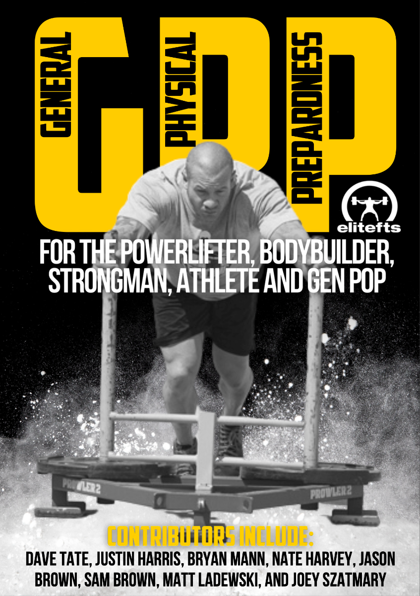 GPP for the Powerlifter, Bodybuilder, Strongman, Athlete and Gen Pop