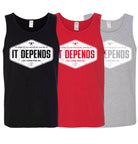 image showing three tank tops with the It Depends decal, specifically black, red, and light gray tank tops
