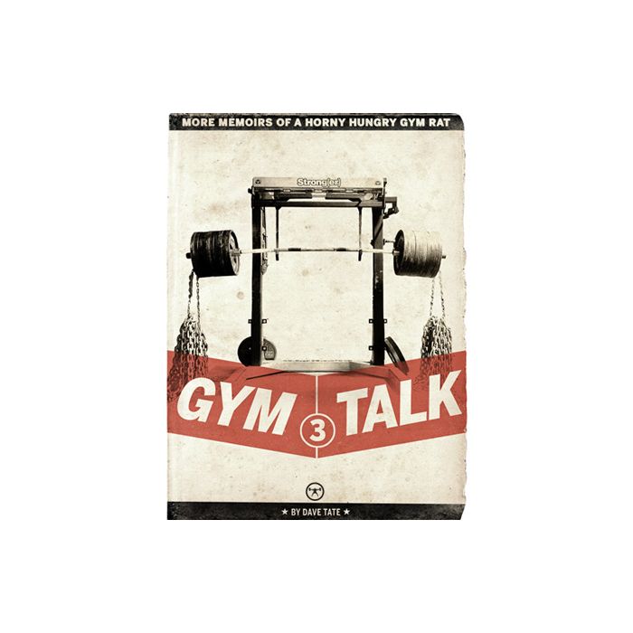 Gym Talk 3: More Memoirs of a Hungry, Horny Gym Rat (eBook)