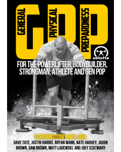 GPP for the Powerlifter, Bodybuilder, Strongman, Athlete and Gen Pop