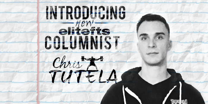 Introducing New elitefts Columnist Chris Tutela 