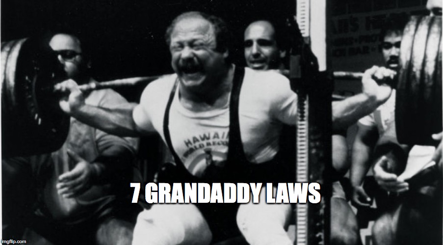 Training and the 7 Granddaddy Laws