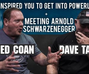  What Inspired You To Get Into Powerlifting/Meeting Arnold 