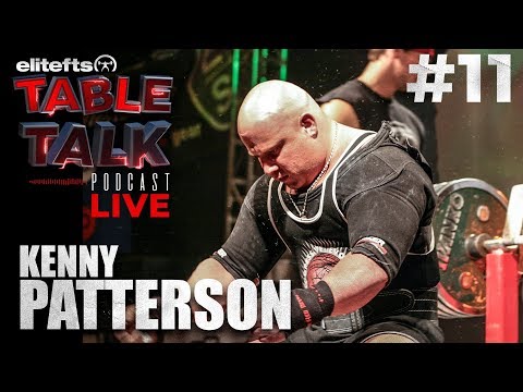 elitefts Table Talk Podcast #11 - Kenny Patterson 