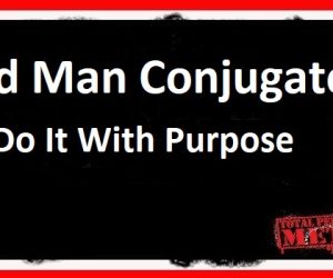 Old Man Conjugate: Do It With Purpose